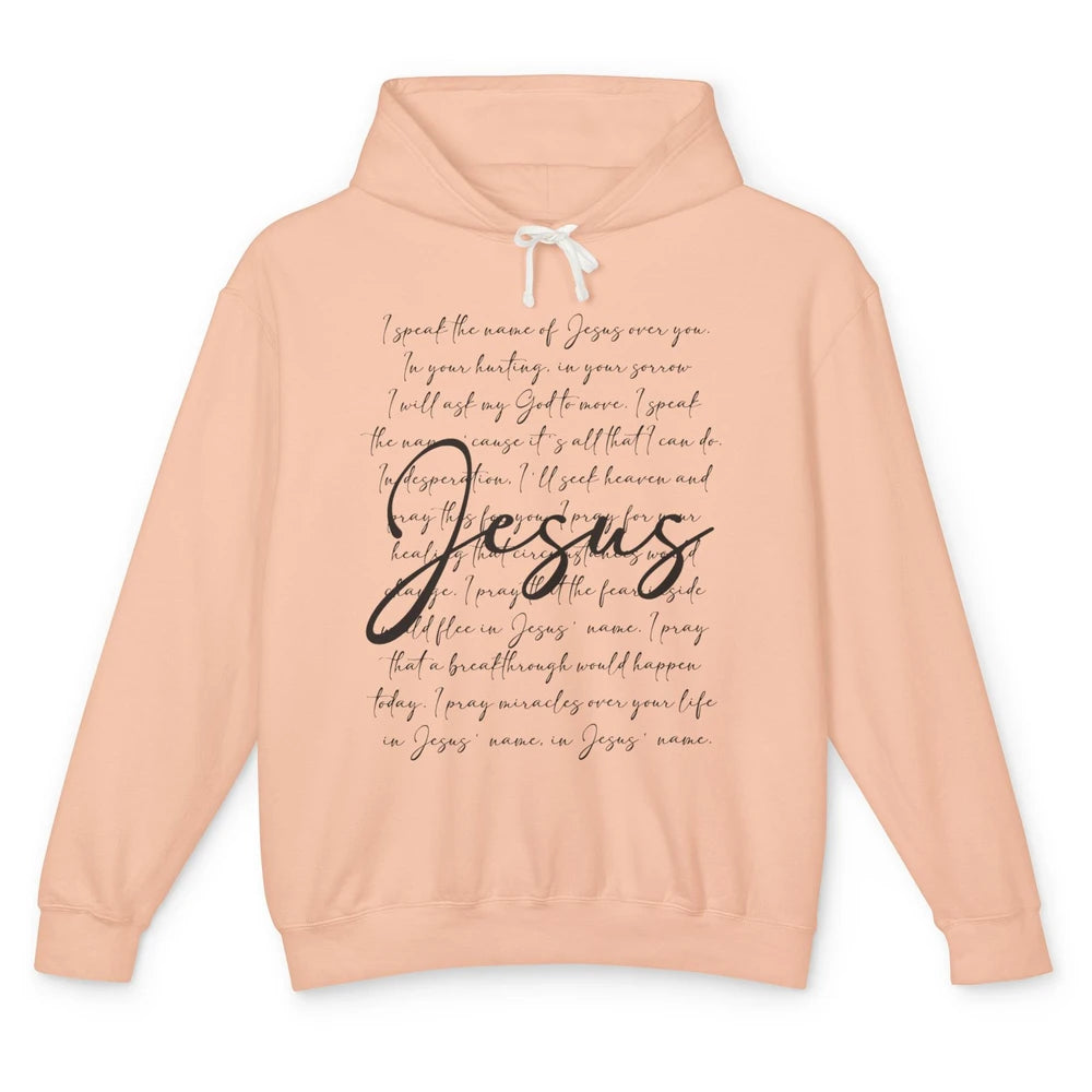 I Speak The Name Of Jesus Religious Christian Bible Verses Unisex Lightweight Hoodie