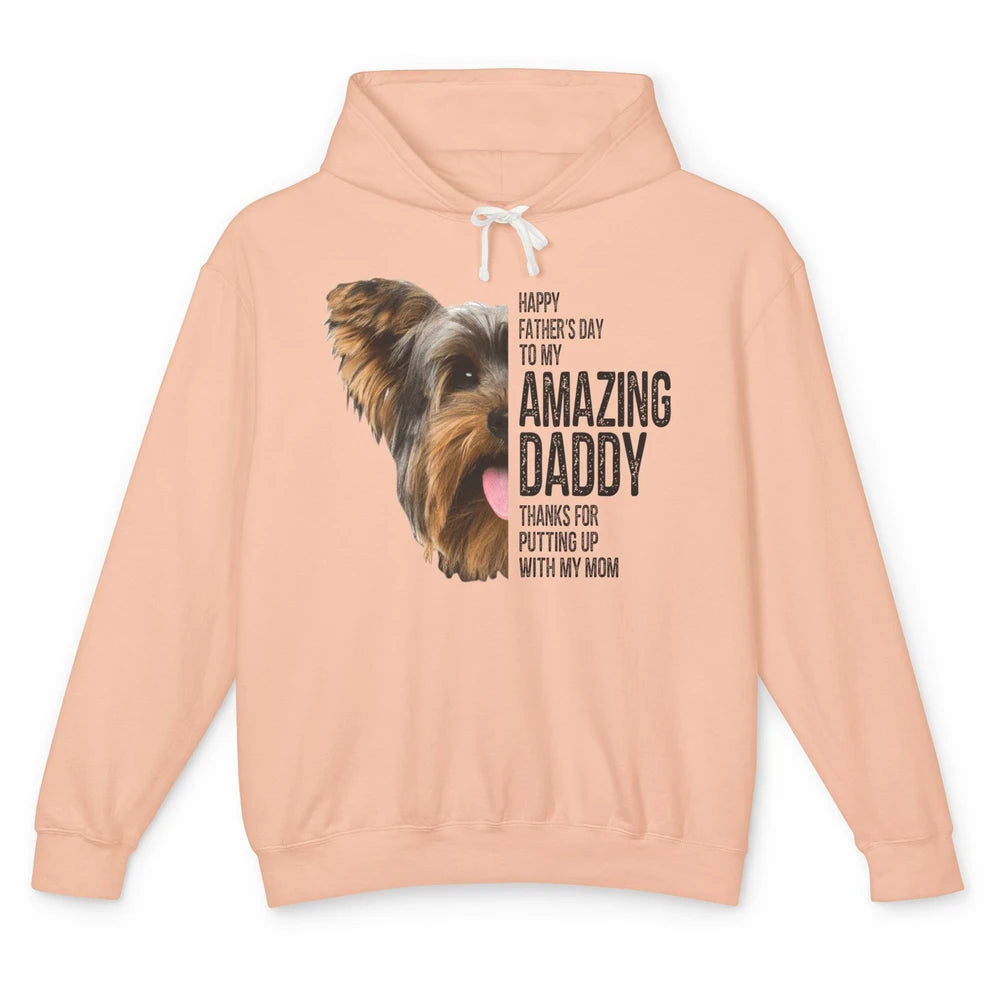 Yorkie Happy Fathers Day To My Amazing Dad Yorkshire Terrier Unisex Lightweight Hoodie