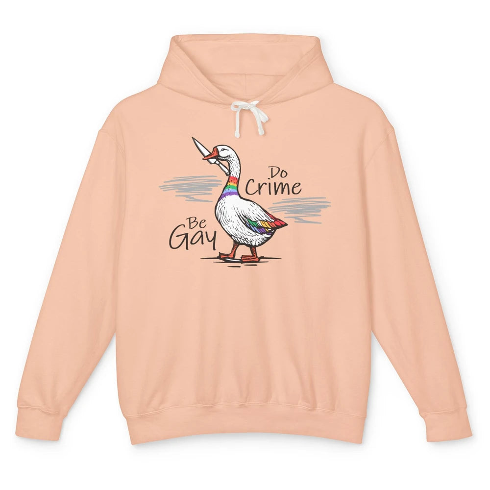 Funny Duck Goose Rainbow Be Gay Do Crime LGBTQ Pride Unisex Lightweight Hoodie