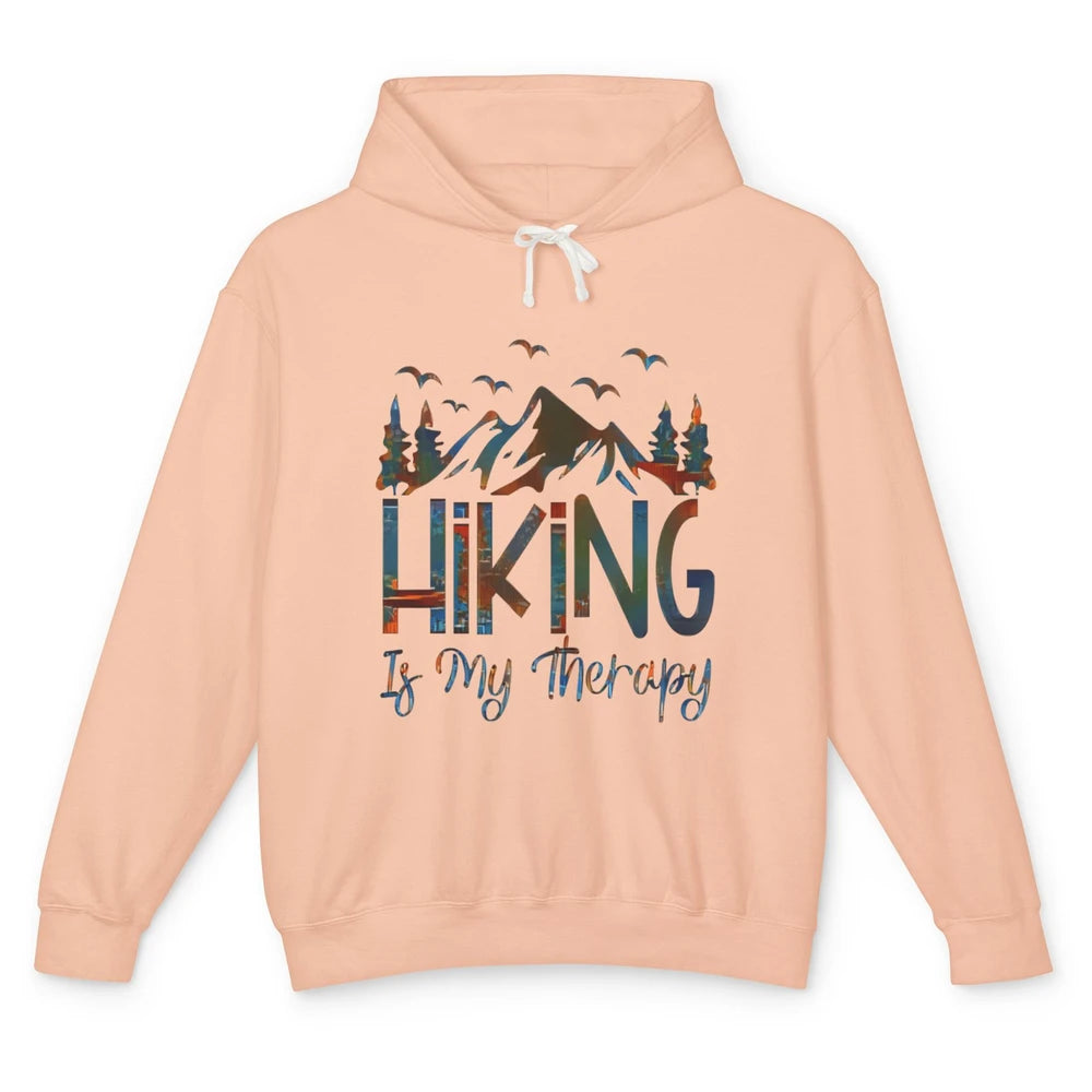 Hiking Is My Therapy Mountain Hike Wander Camping Outdoor Unisex Lightweight Hoodie