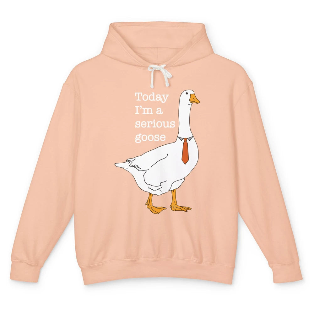 Funny Today I'm A Serious Goose Meme Farm Animal Geese Boss Unisex Lightweight Hoodie