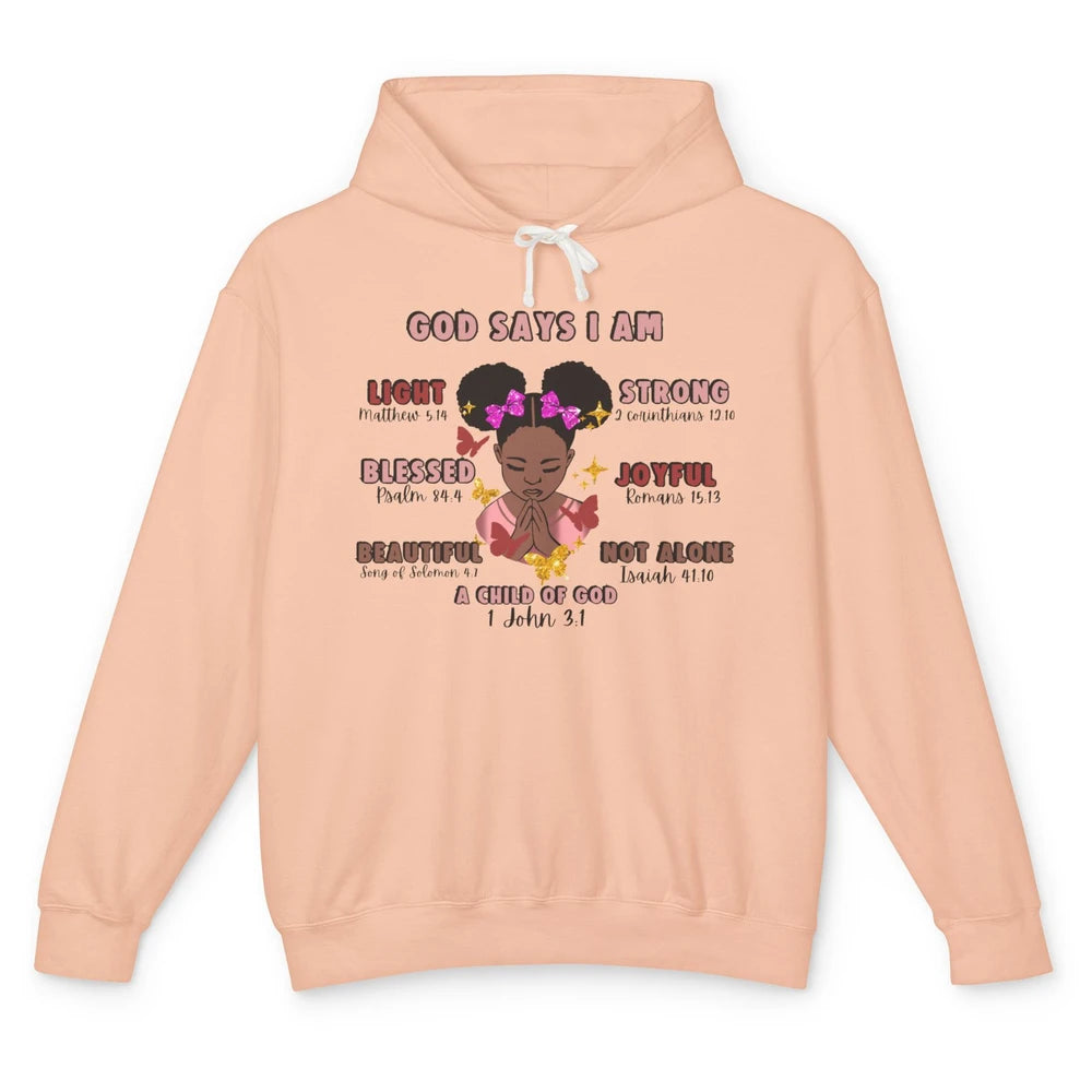 Christian God Says I Am Little Black Girl Bible Religious Unisex Lightweight Hoodie