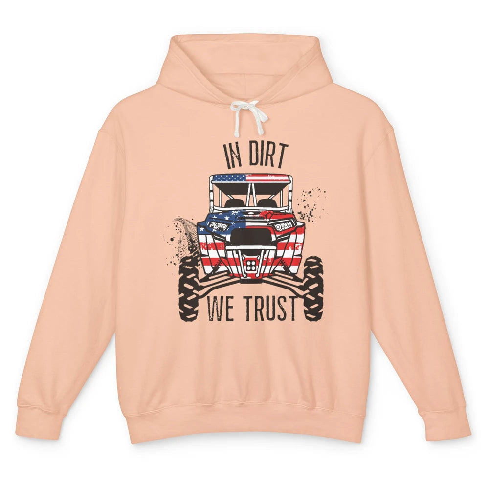 In Dirt Trust America Flag Ride Dirty UTV SXS Rider Offroad Unisex Lightweight Hoodie