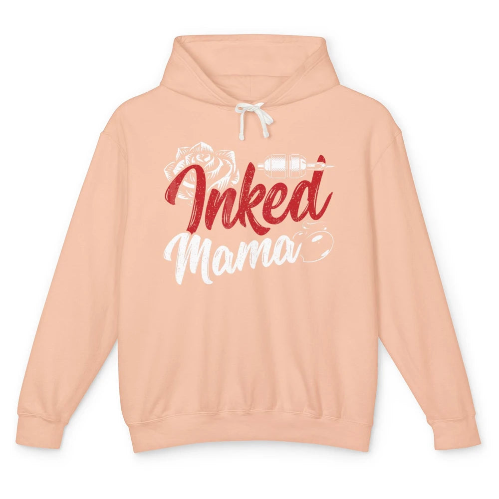 Inked Mama Tattoo Artist Rose Tattoo Gun Mom Life Mother Day Unisex Lightweight Hoodie