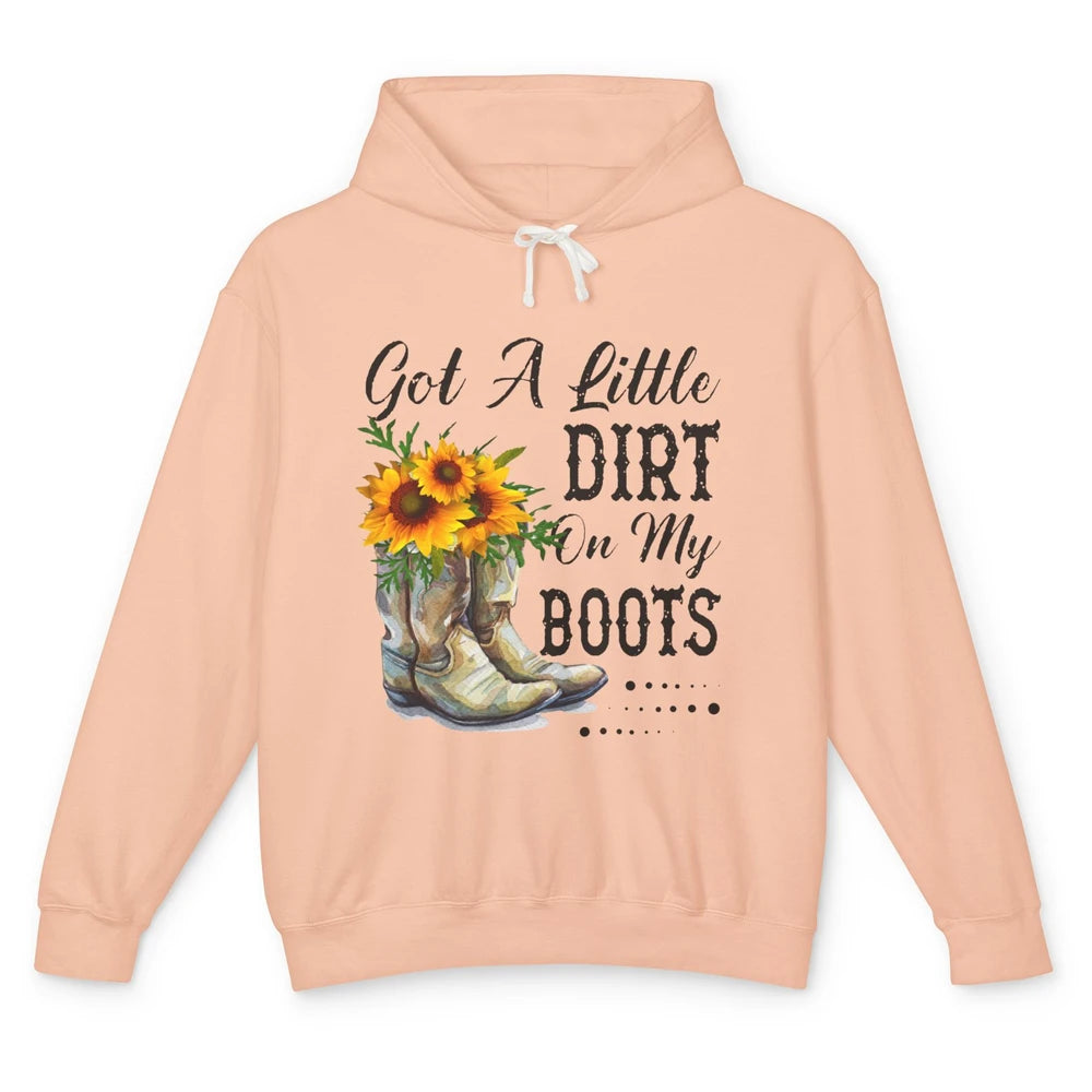 Cowgirl Got A Little Dirt On My Boots Western Country Girl Unisex Lightweight Hoodie