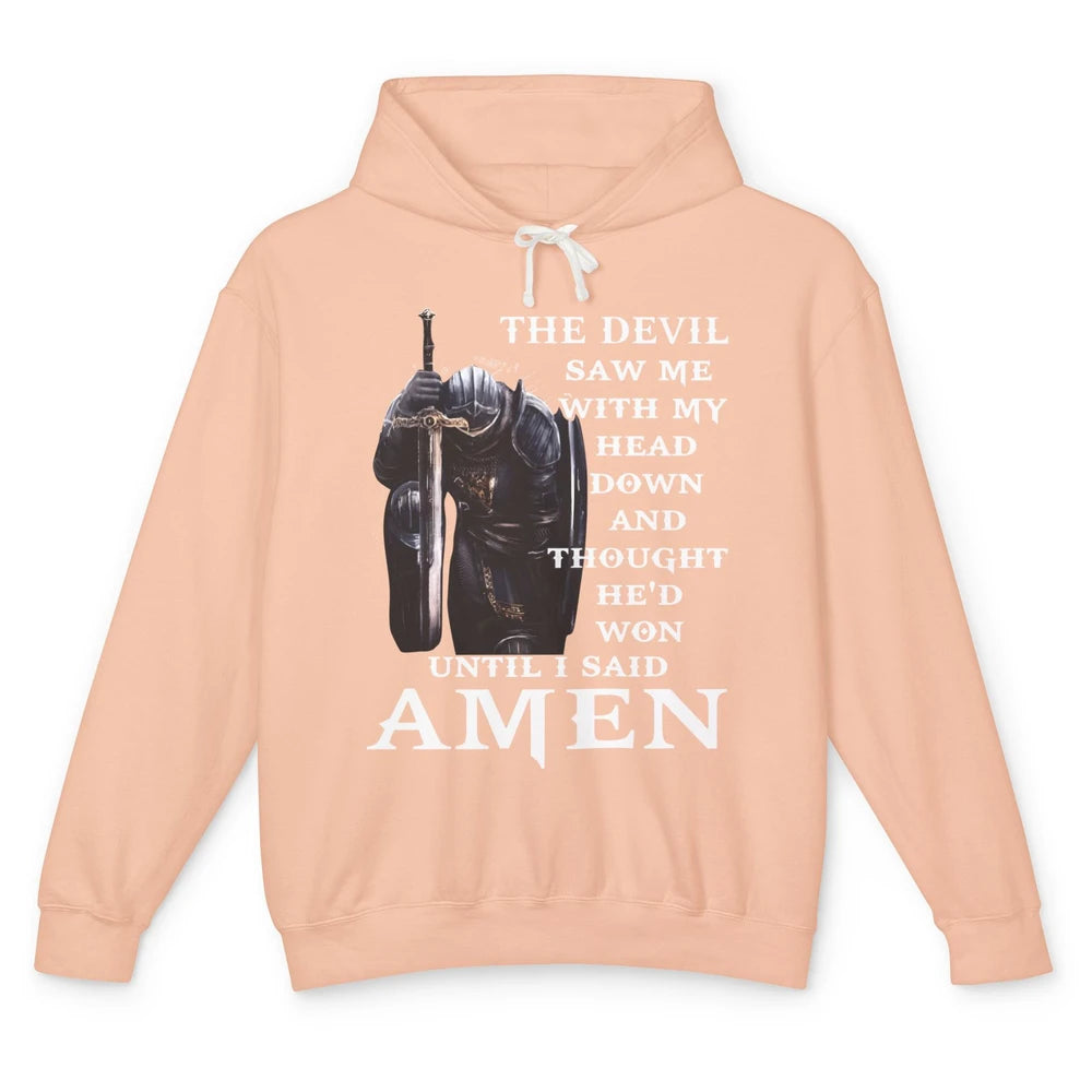 The Devil Saw Me Head Down Said Amen Jesus Christ God Faith Unisex Lightweight Hoodie