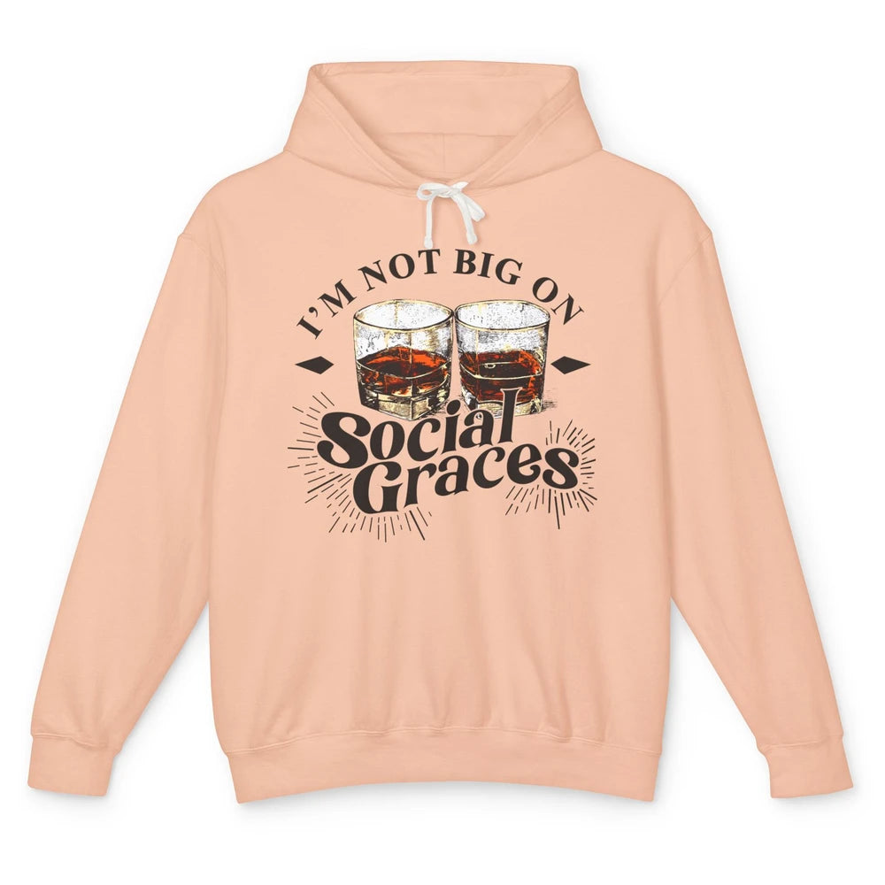 Vintage Whiskey I'm Not Big On Social Graces Western Country Unisex Lightweight Hoodie