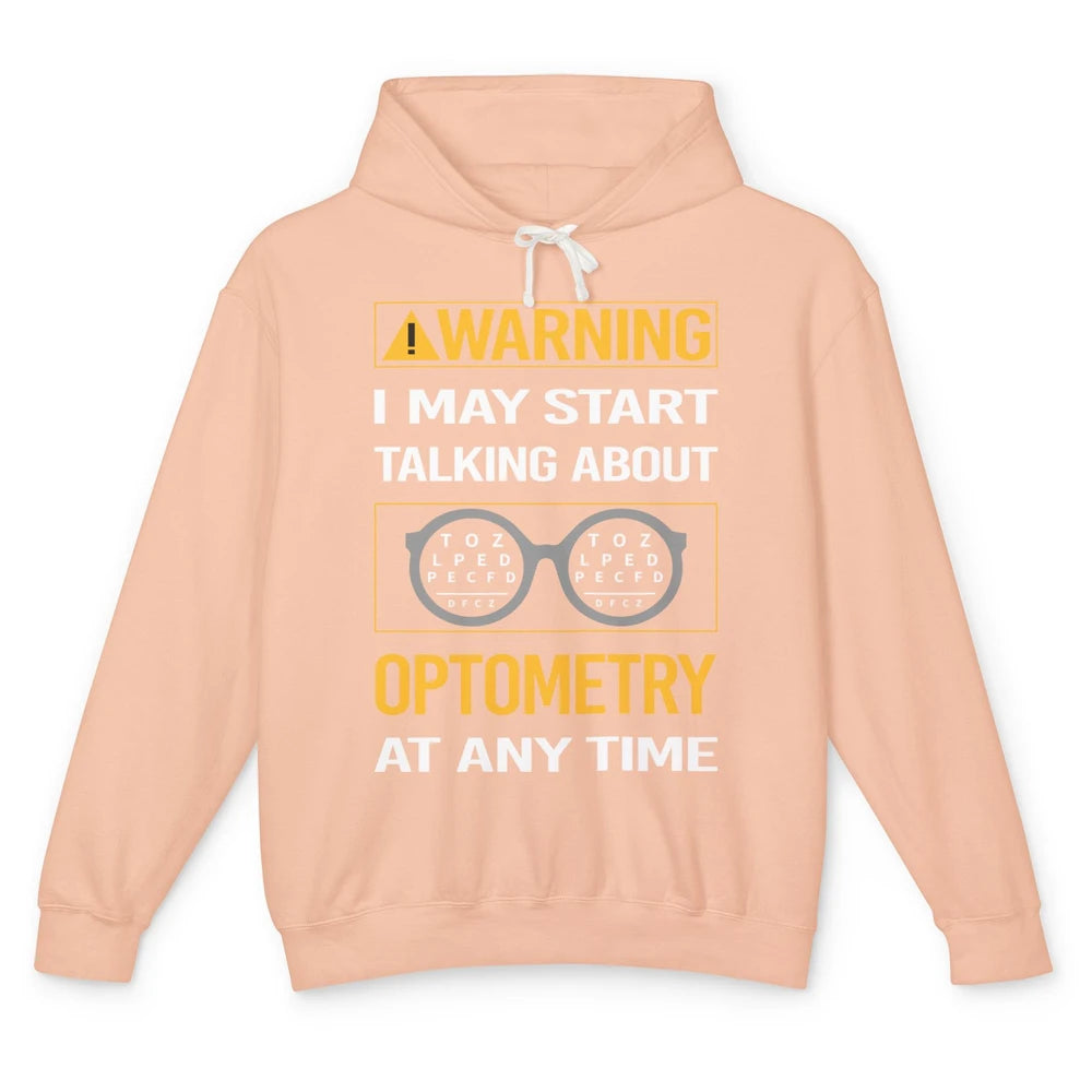 May Start Talking About Optometry Optometrist Optician Retro Unisex Lightweight Hoodie