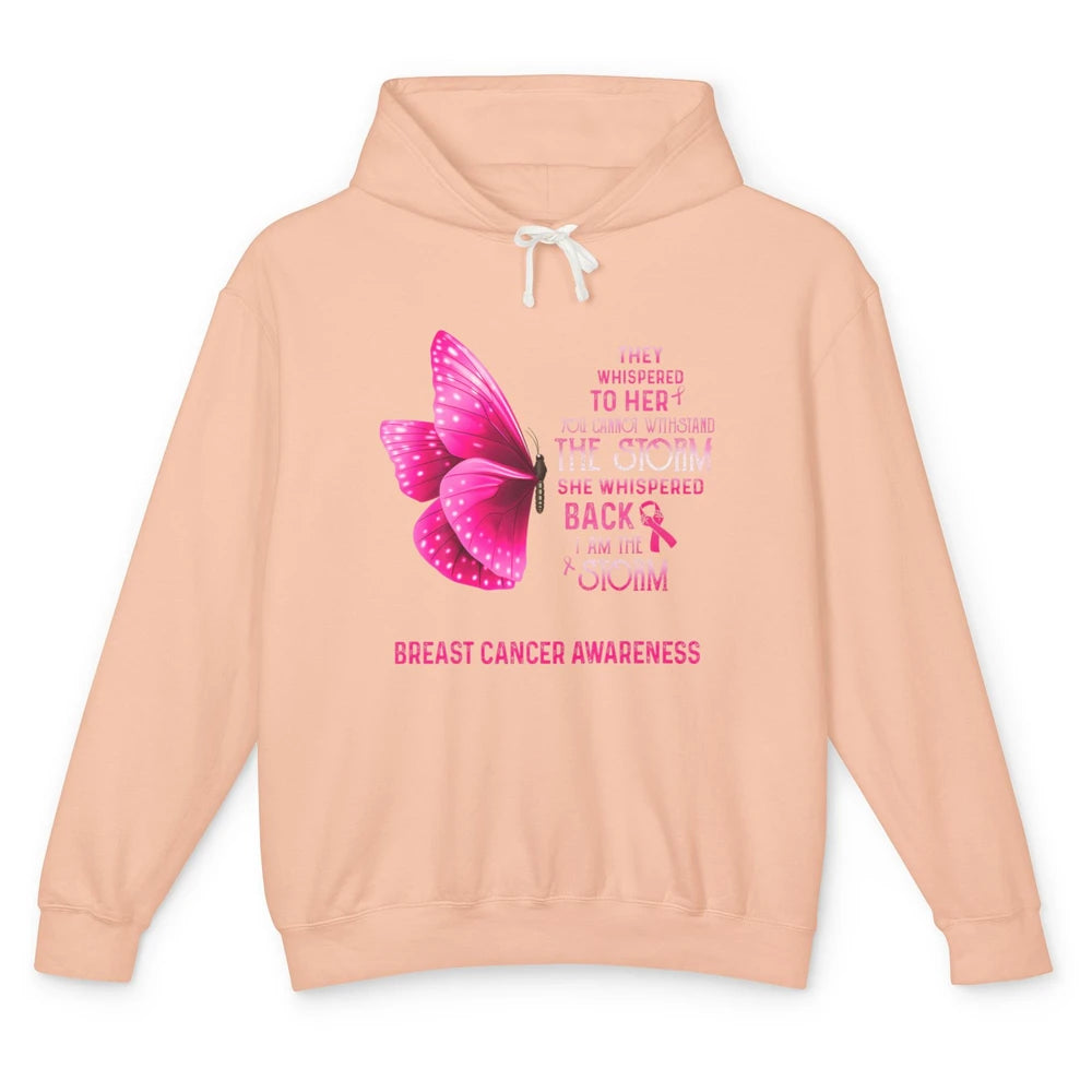 Breast Cancer I Am The Storm Pink Ribbon Warrior Butterfly Unisex Lightweight Hoodie