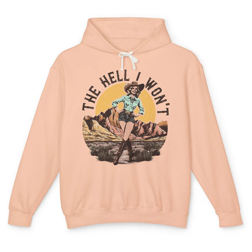 Retro Desert Cowgirl The Hell I Won't Western Country Rodeo Unisex Lightweight Hoodie