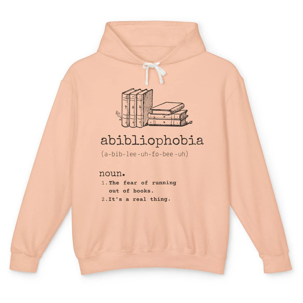 Abibliophobia Fear Of Running Out Of Books Reading Lovers Unisex Lightweight Hoodie