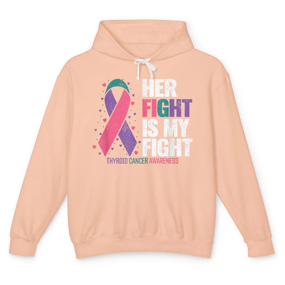 Thyroid Cancer Awareness Her Fight My Fight Warrior Support Unisex Lightweight Hoodie