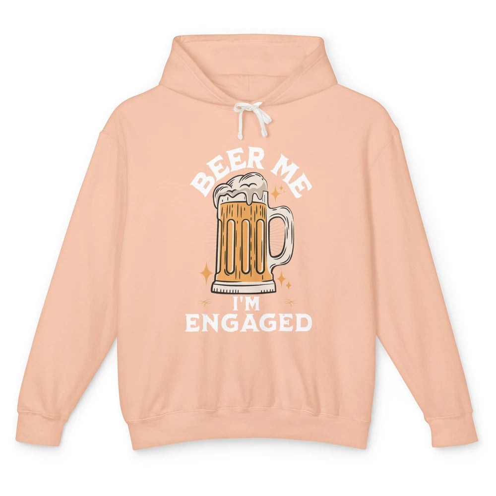 Funny Beer Me Just Got Engaged Engagement Newly Married Pun Unisex Lightweight Hoodie