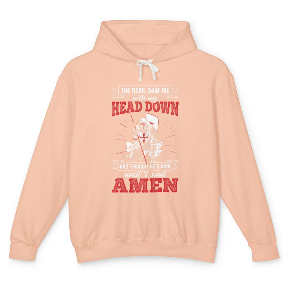 Devil Saw Me My Head Down He Won Jesus Knight Templar God Unisex Lightweight Hoodie