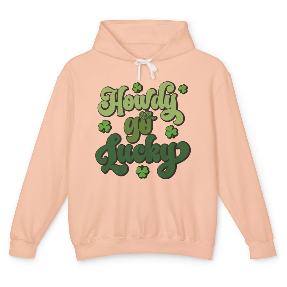 Howdy Go Lucky Western Cowboy Lucky Shamrock St Patricks Day Unisex Lightweight Hoodie