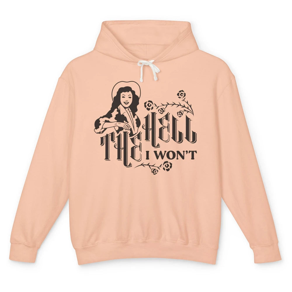 Retro Country Cowgirl Rodeo The Hell I Won't Western Country Unisex Lightweight Hoodie