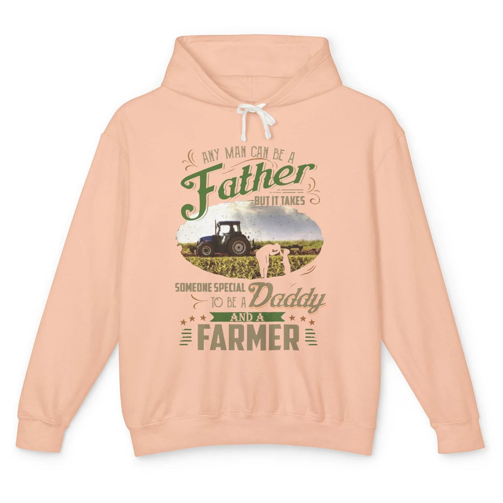 Farmer Dad Any Man Can Be A Father Farming Dad Fathers Day Unisex Lightweight Hoodie