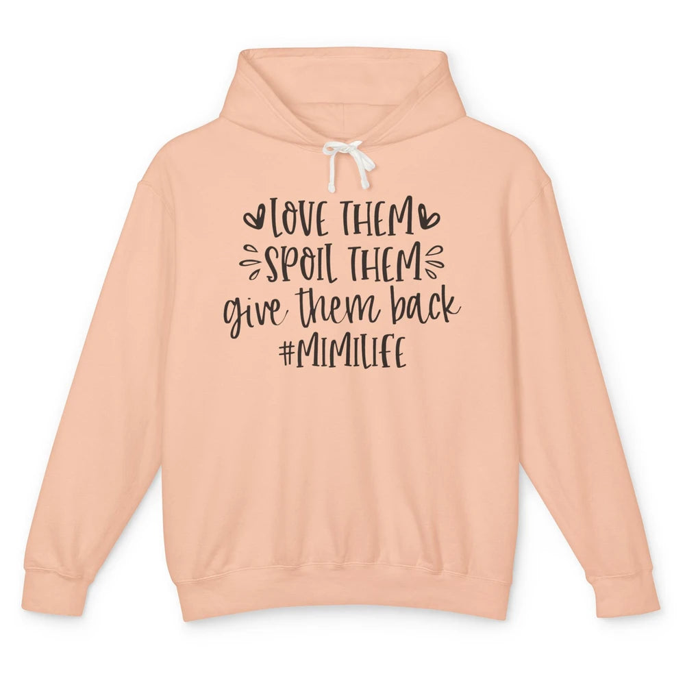 Mimi Life Love Them Spoil Them Give Them Grandma Mothers Day Unisex Lightweight Hoodie