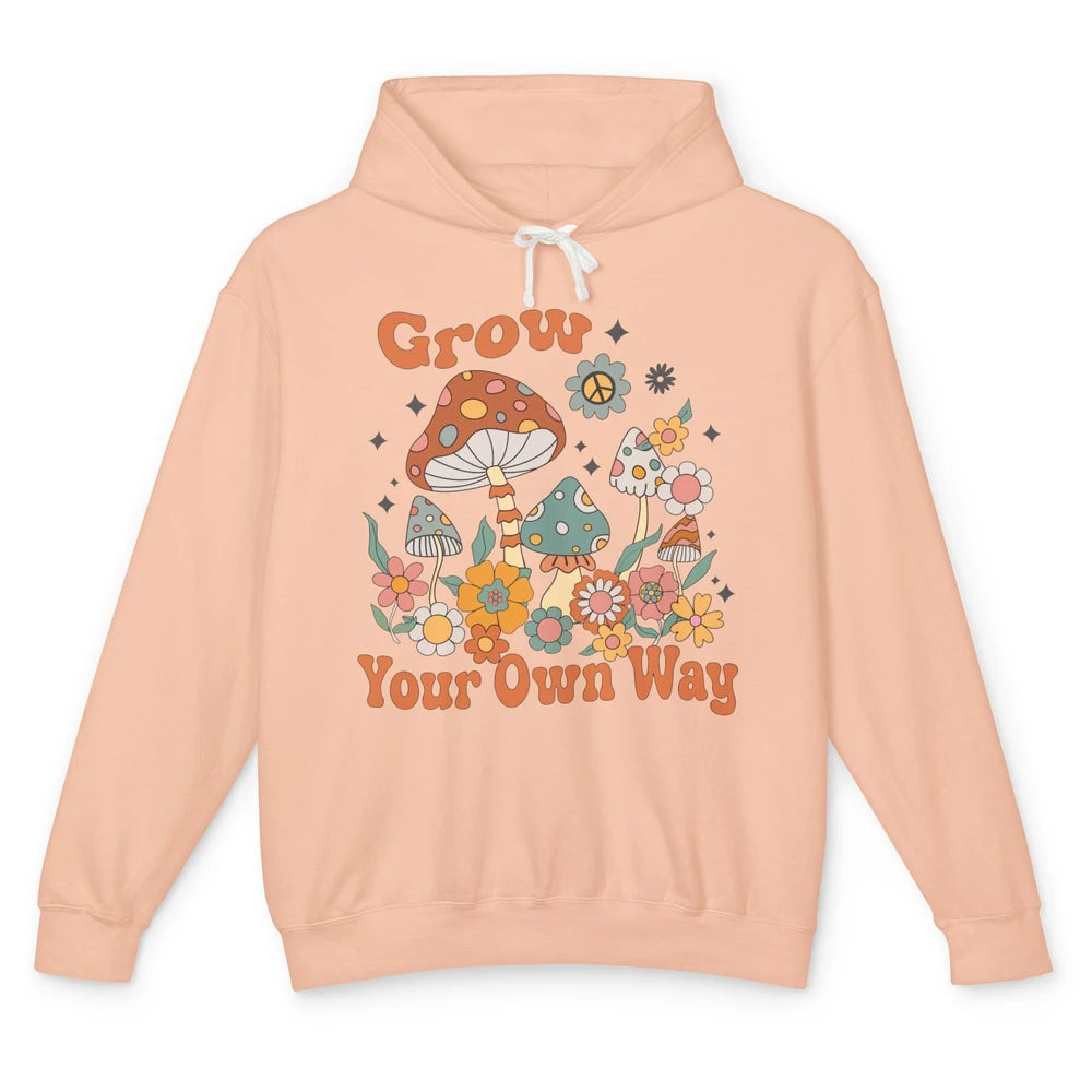 Retro Groovy Mushroom Grow Your Own Way Hippie Inspirational Unisex Lightweight Hoodie