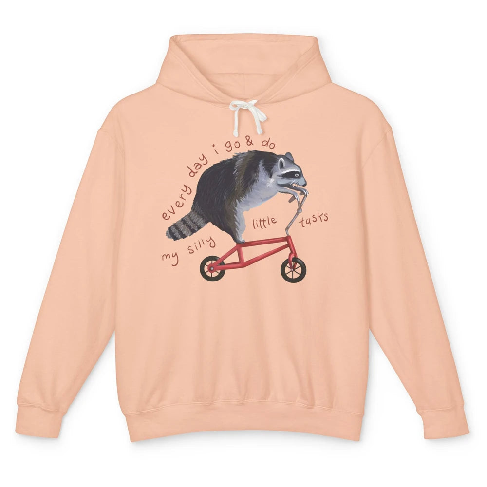 Funny Raccoon Riding Bike I Go And Do Silly Little Tasks Unisex Lightweight Hoodie