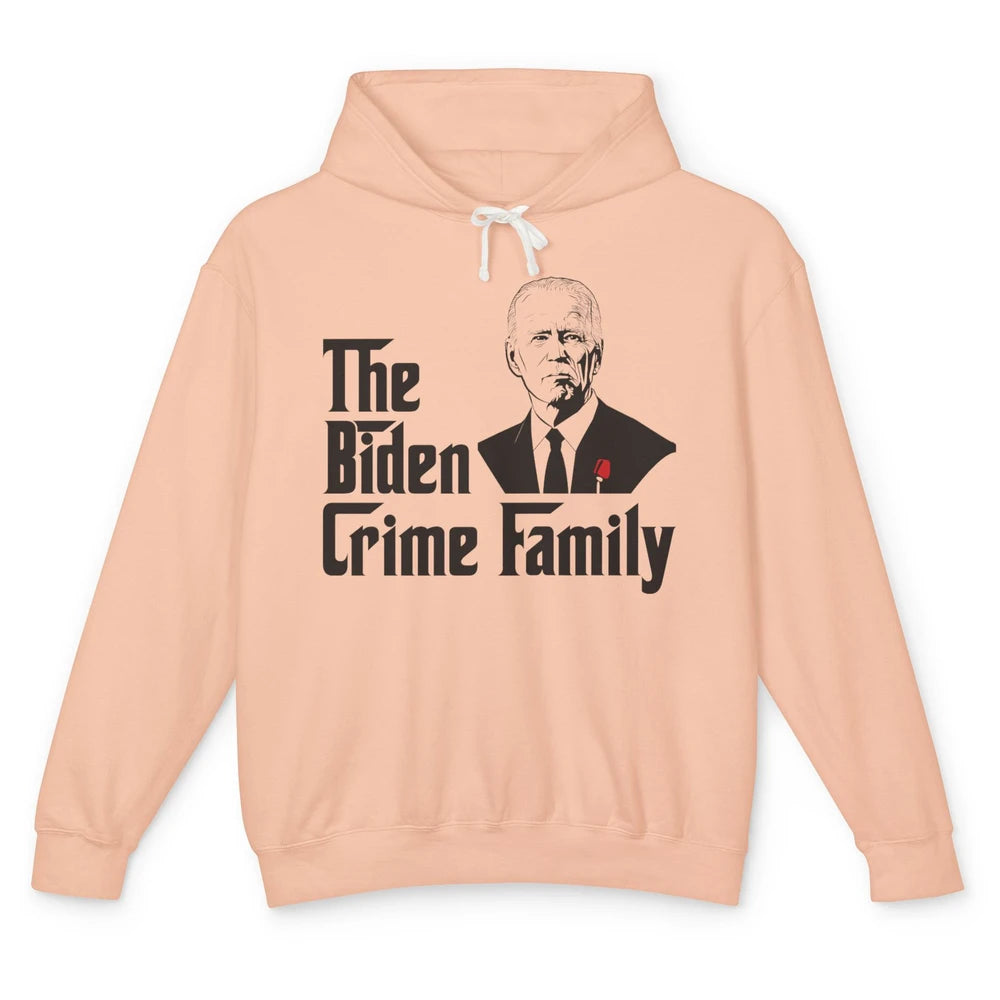 Funny The Biden Crime Family Anti Biden Liberals Democrats Unisex Lightweight Hoodie