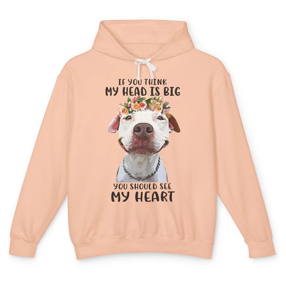 Floral Pitbull Mom If You Think My Head Is Big See My Heart Unisex Lightweight Hoodie