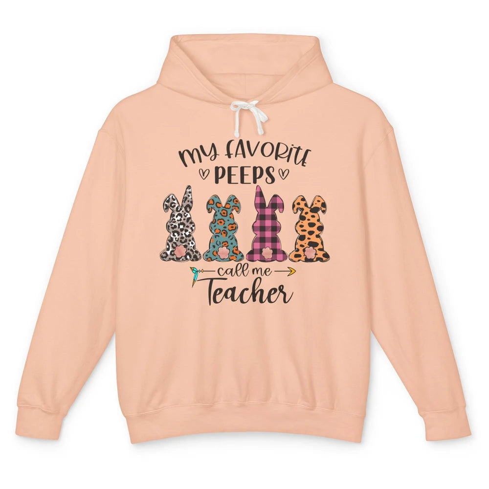 Easter Day My Favorite Peeps Calls Me Teacher Easter Bunny Unisex Lightweight Hoodie