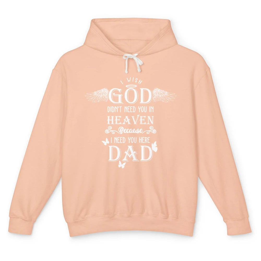 Father In Heaven I Need You Here Guardian Angel Fathers Day Unisex Lightweight Hoodie