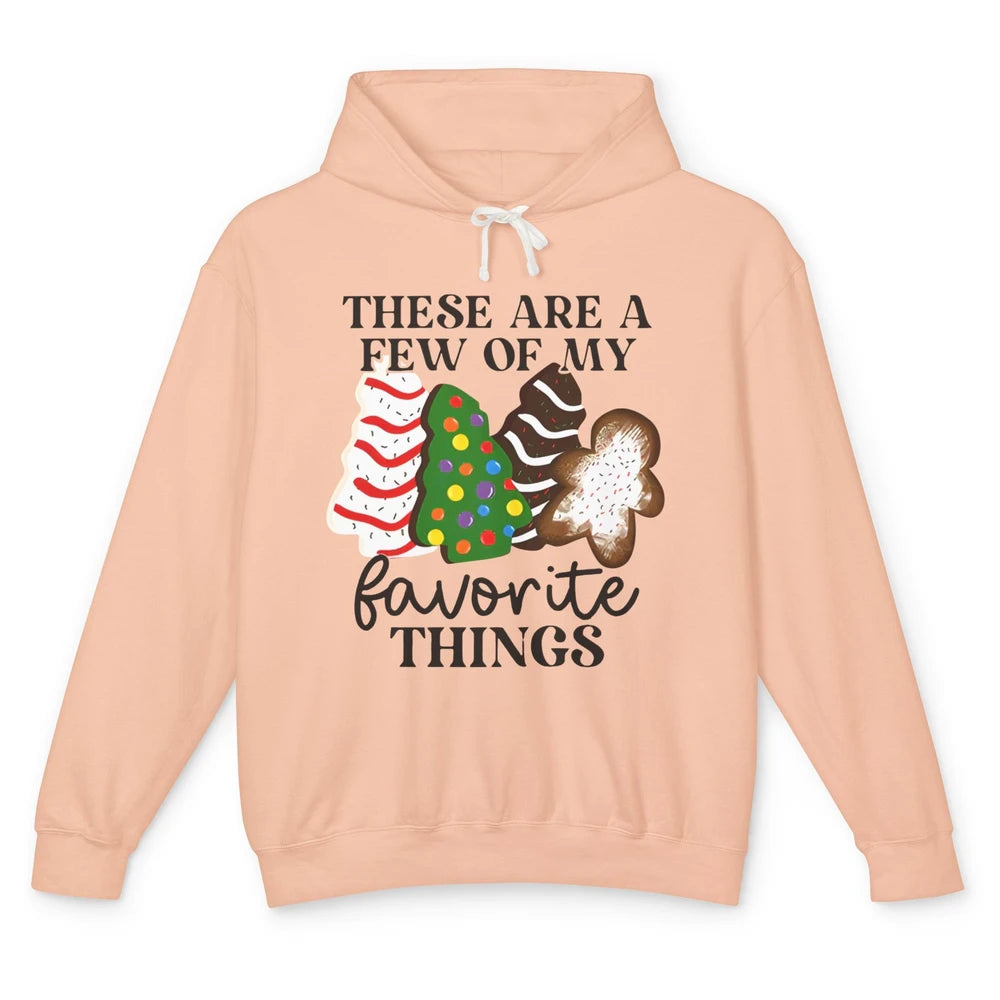 Christmas Tree Cakes These Are A Few Of My Favorite Things Unisex Lightweight Hoodie