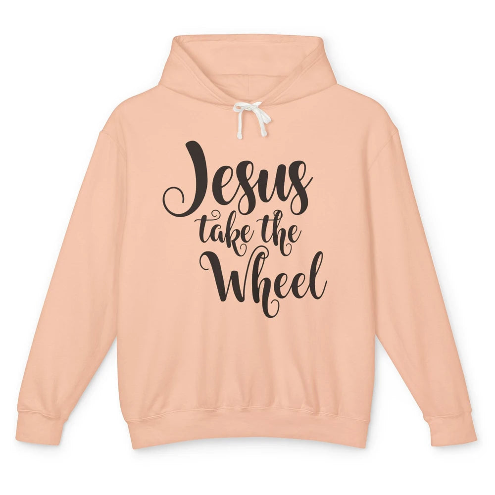 Jesus Take The Wheel Christian Religious Western Faith Unisex Lightweight Hoodie