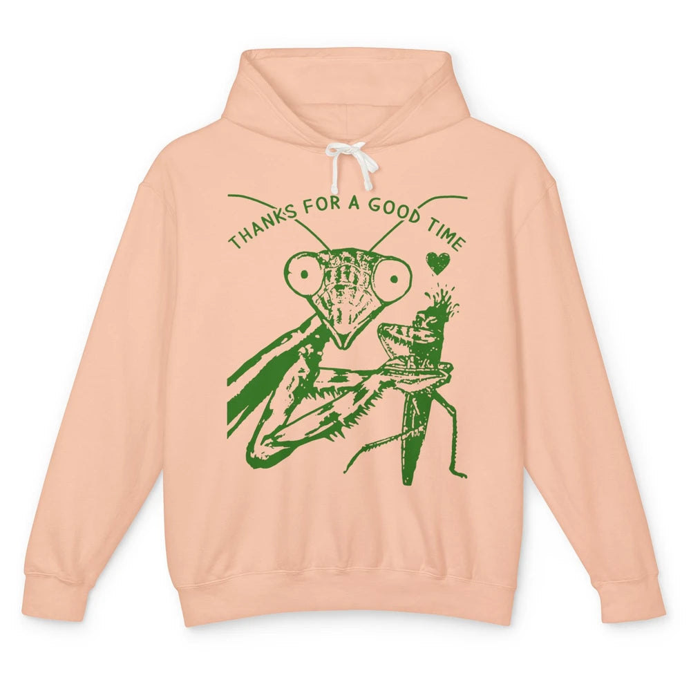 Funny Praying Mantis Thanks For A Good Time Sarcastic Insect Unisex Lightweight Hoodie