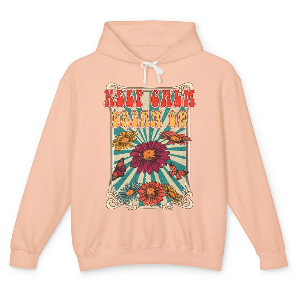 Retro Flower Keep Calm Dream On Hippie Girl Inspirational Unisex Lightweight Hoodie