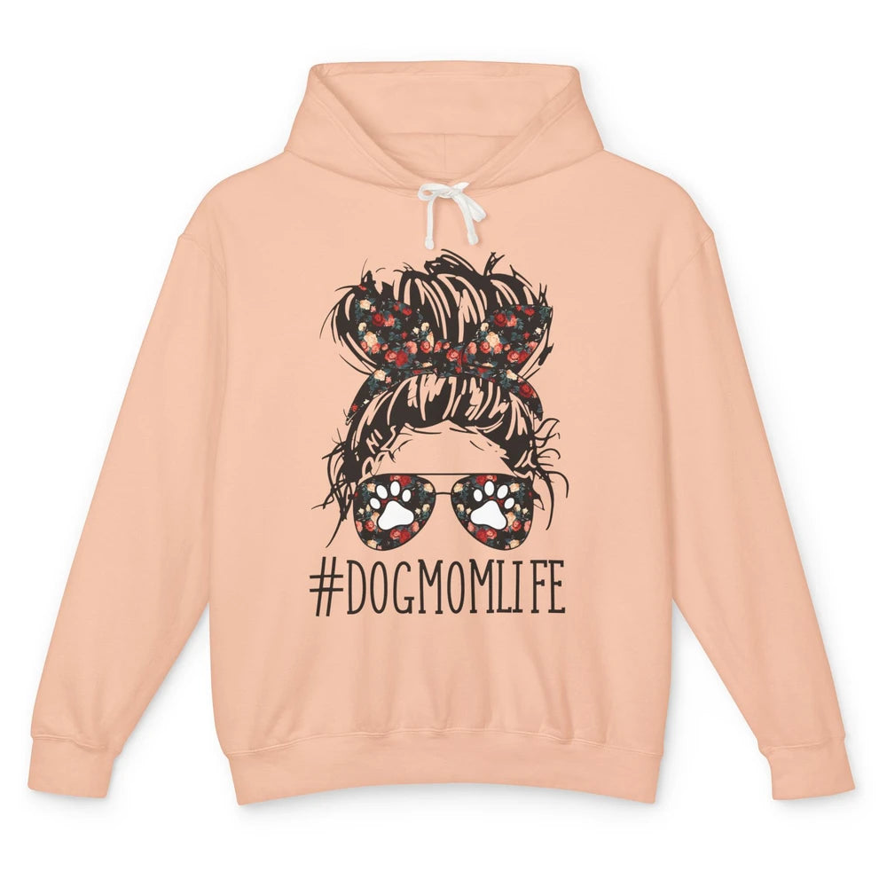 Cute Dog Mom Life Floral Messy Hair Bun Mama Fur Pet Lovers Unisex Lightweight Hoodie