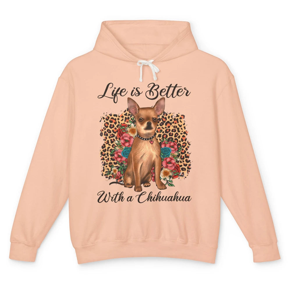 Life Is Better With A Chihuahua Leopard Floral Dog Mom Unisex Lightweight Hoodie