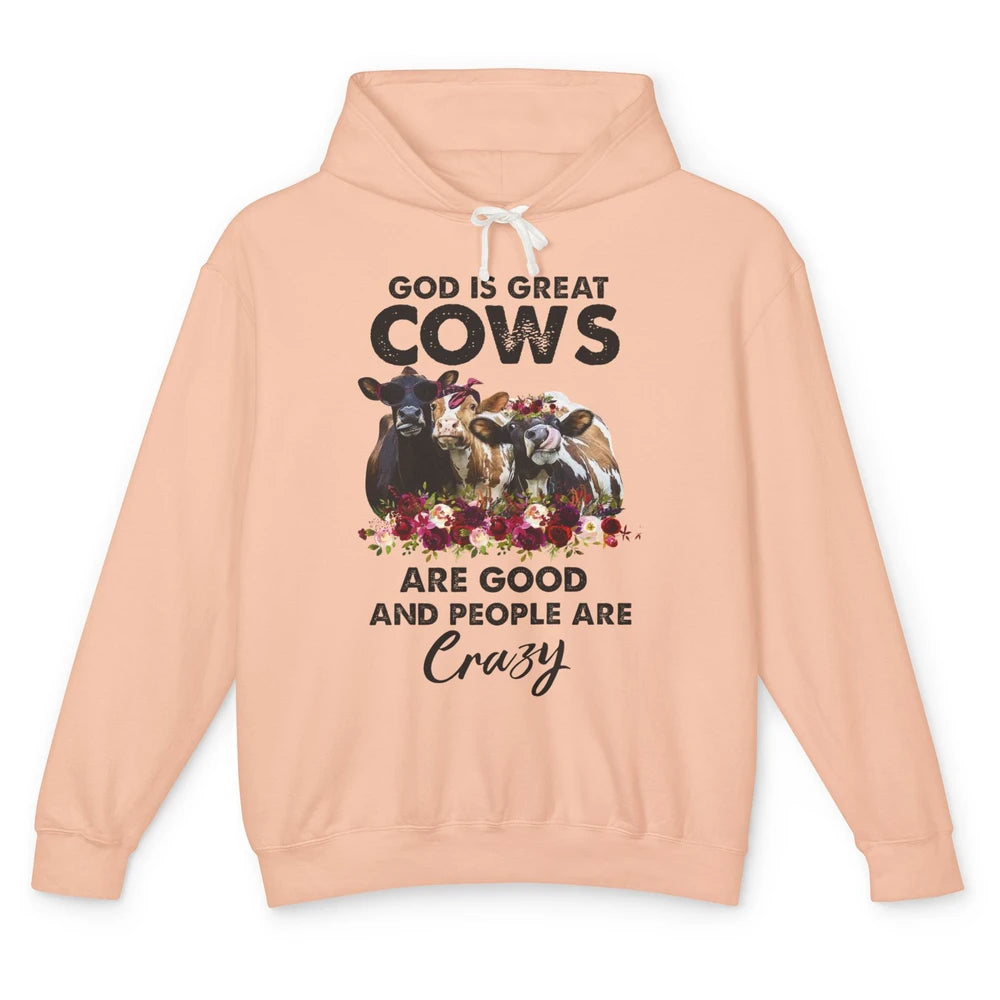 Heifer Gang God Is Great Cows Are Good And People Are Crazy Unisex Lightweight Hoodie