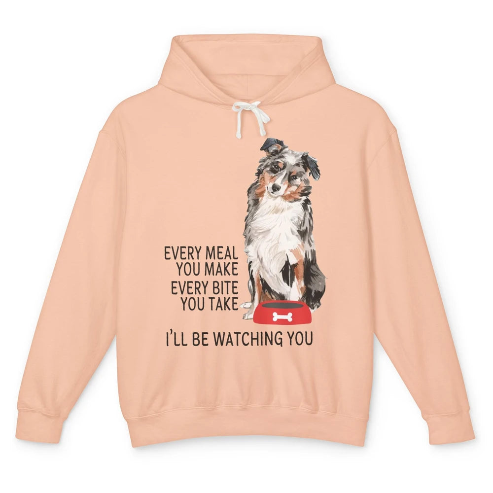 Funny Aussie Mom Every Meal You Make Australian Shepherd Mom Unisex Lightweight Hoodie