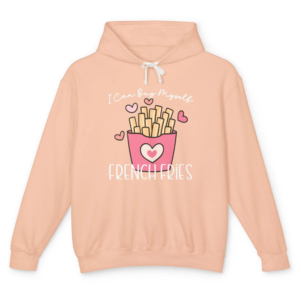 Can Buy Myself French Fries Heart Love Happy Valentines Day Unisex Lightweight Hoodie