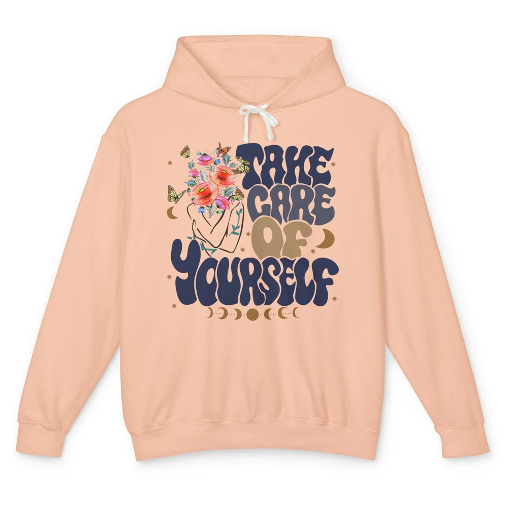 Take Care Of Yourself Mental Health Anxiety Inspirational Unisex Lightweight Hoodie