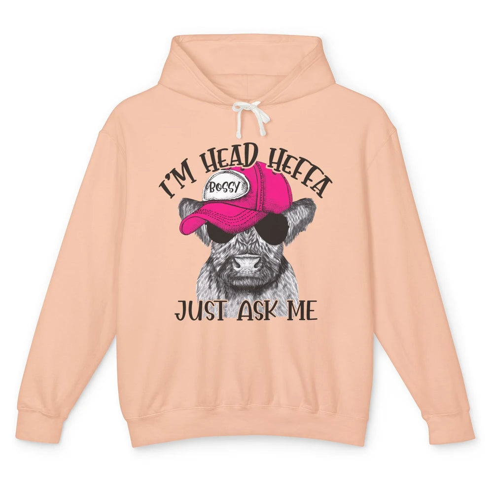 Funny Baby Heifer I'm Head Heffa Just Ask Me Cow Farm Animal Unisex Lightweight Hoodie