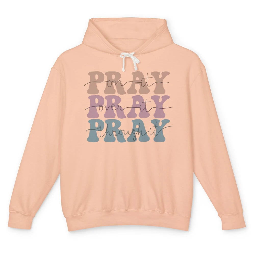 Retro Pray On It Over It Christian Bible Faith In Jesus Unisex Lightweight Hoodie