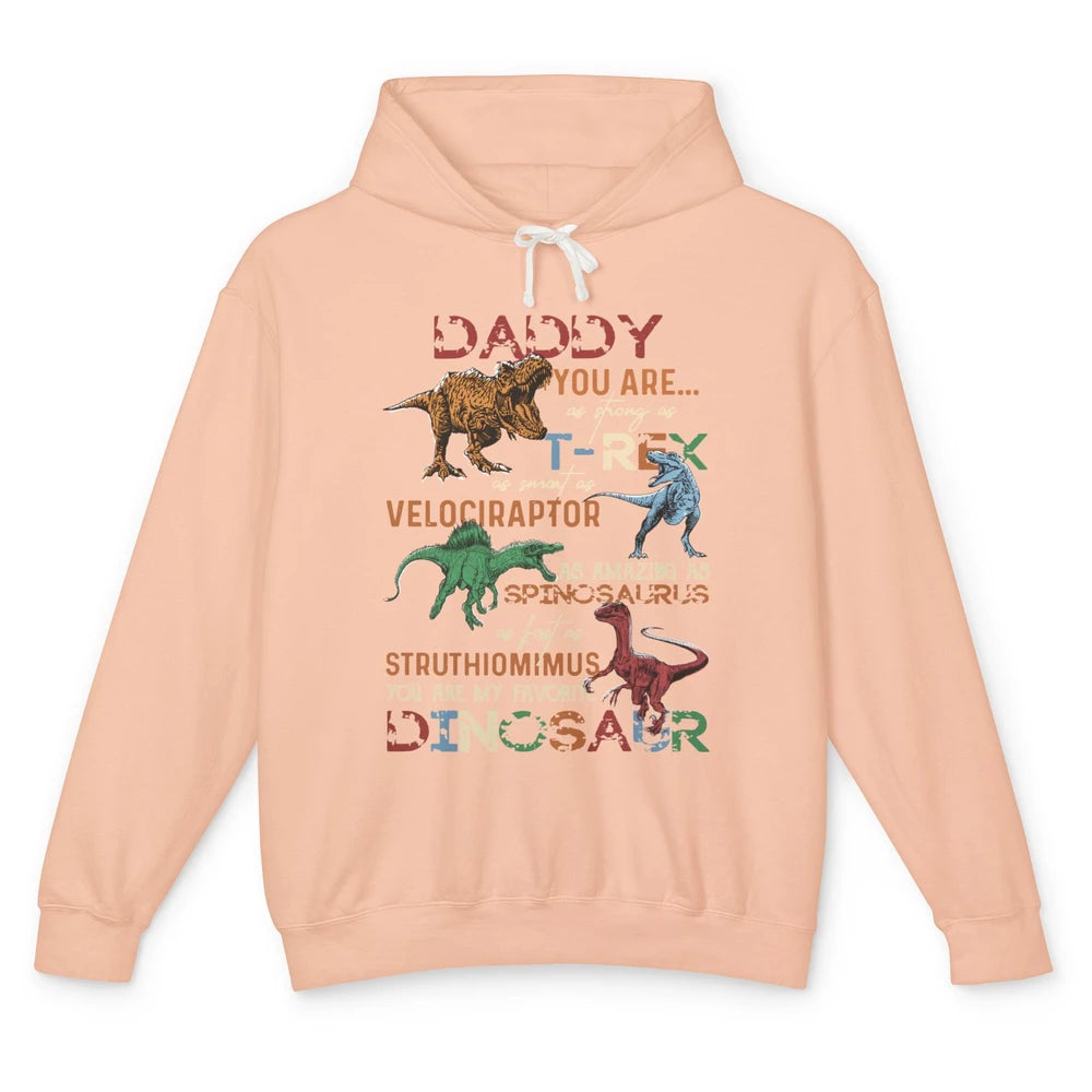 Dinosaur Daddy You Are As Strong As T-Rex Daddysaurus Gift Unisex Lightweight Hoodie