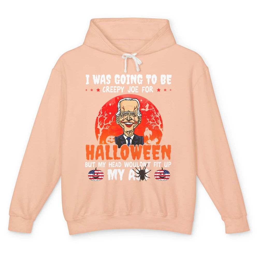 Funny Joe Biden I Was Going To Be Creepy Joe For Halloween Unisex Lightweight Hoodie