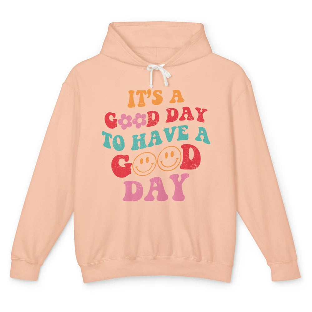 Groovy Face It's A Good Day To Have A Good Day Inspirational Unisex Lightweight Hoodie