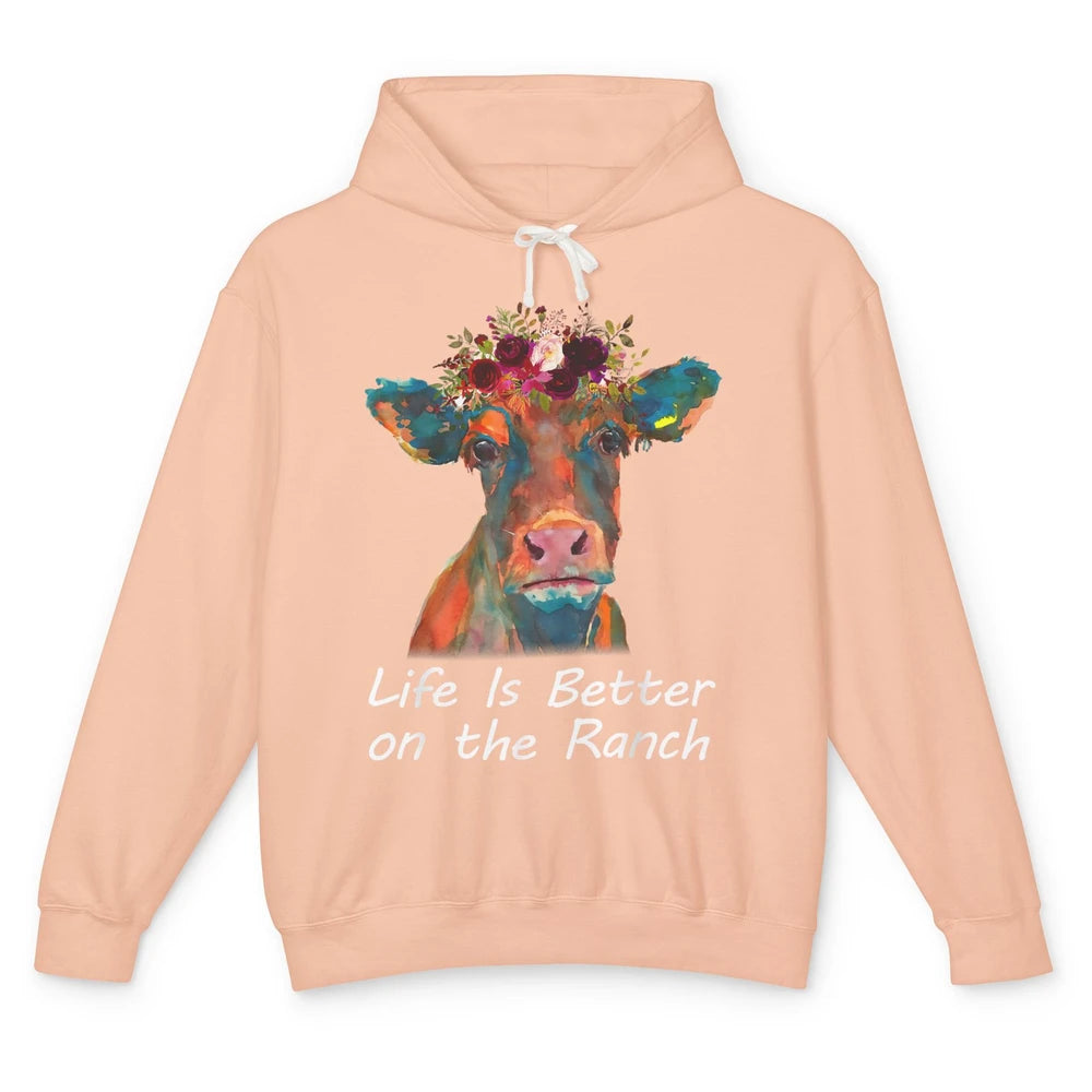 Life Is Better On The Ranch Funny Floral Heifer Cow Farmer Unisex Lightweight Hoodie