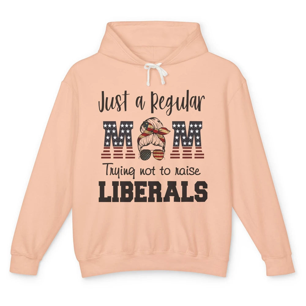 Just A Regular Mom Trying Not To Raise Liberals Republican Unisex Lightweight Hoodie