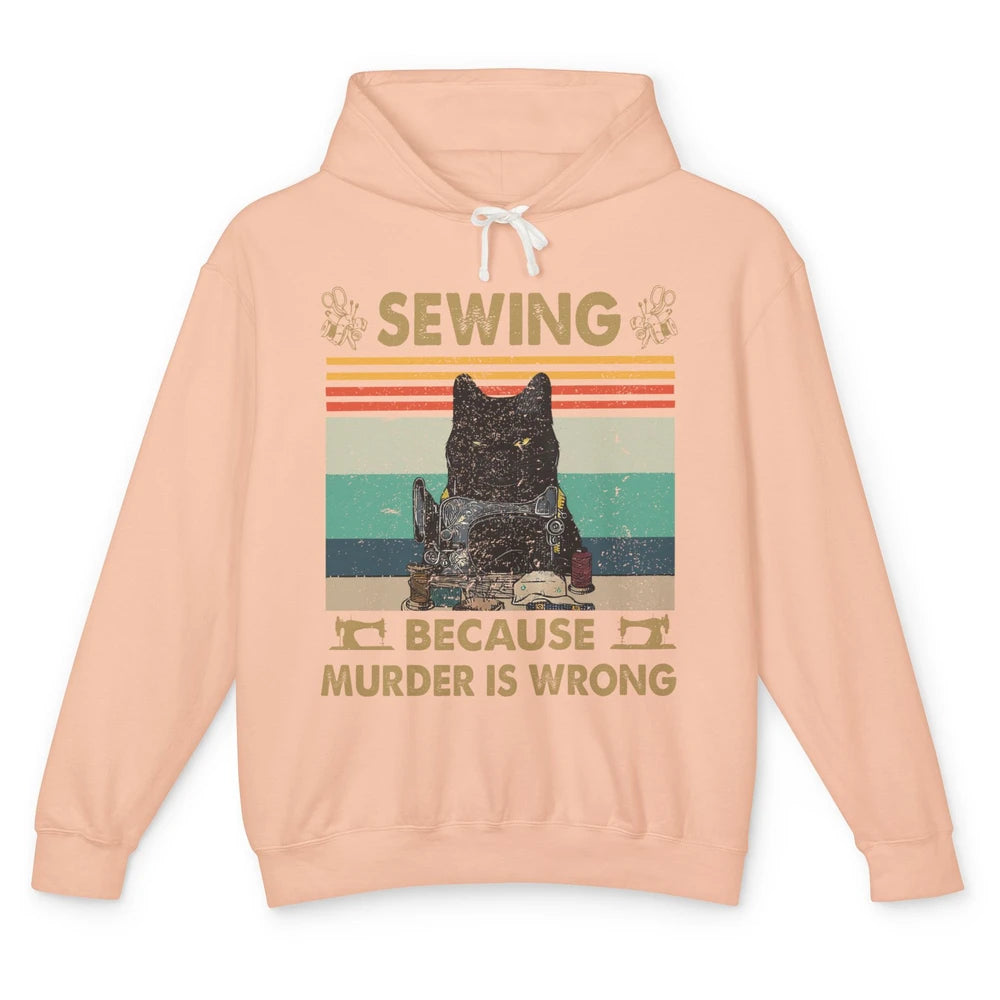 Vintage Black Cat Sewing Because Murder is Wrong Yarning Unisex Lightweight Hoodie