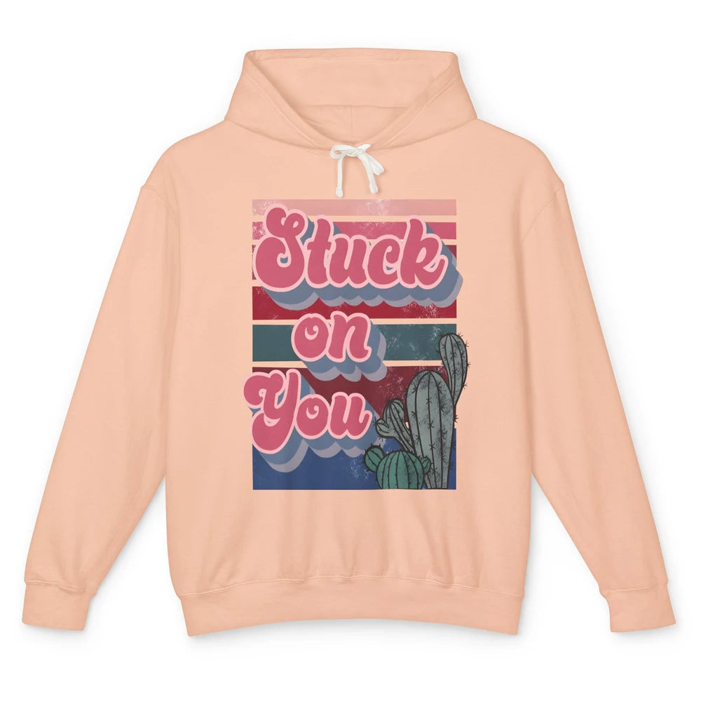 Stuck On You Cactus Plant Vintage Cowboy Valentine Day Retro Unisex Lightweight Hoodie