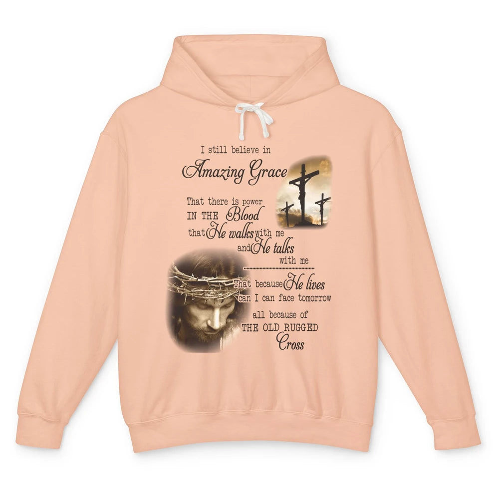 Retro Christian Jesus Cross I Still Believe In Amazing Grace Unisex Lightweight Hoodie