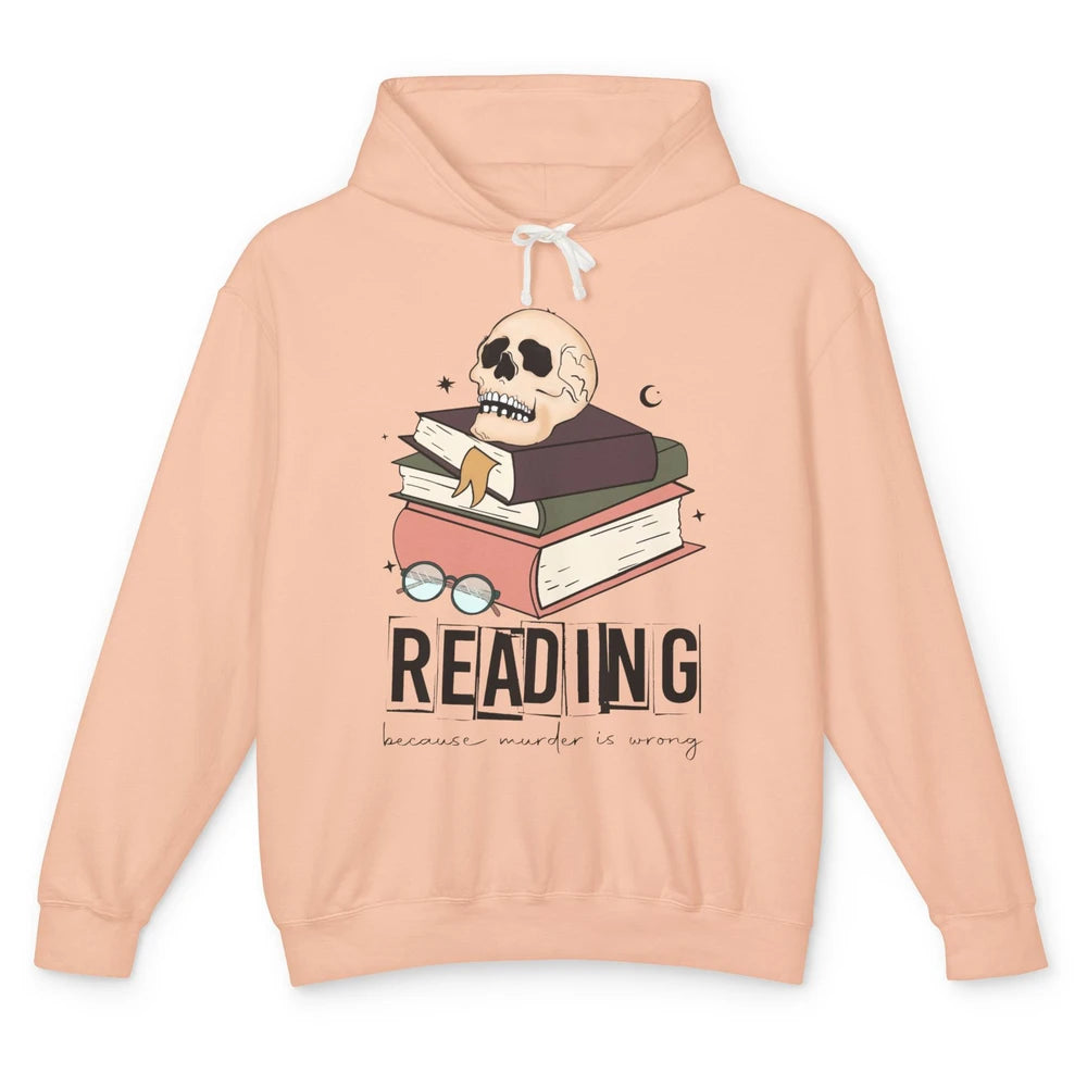 Retro Skull Books Reading Because Murder Is Wrong Booknerd Unisex Lightweight Hoodie