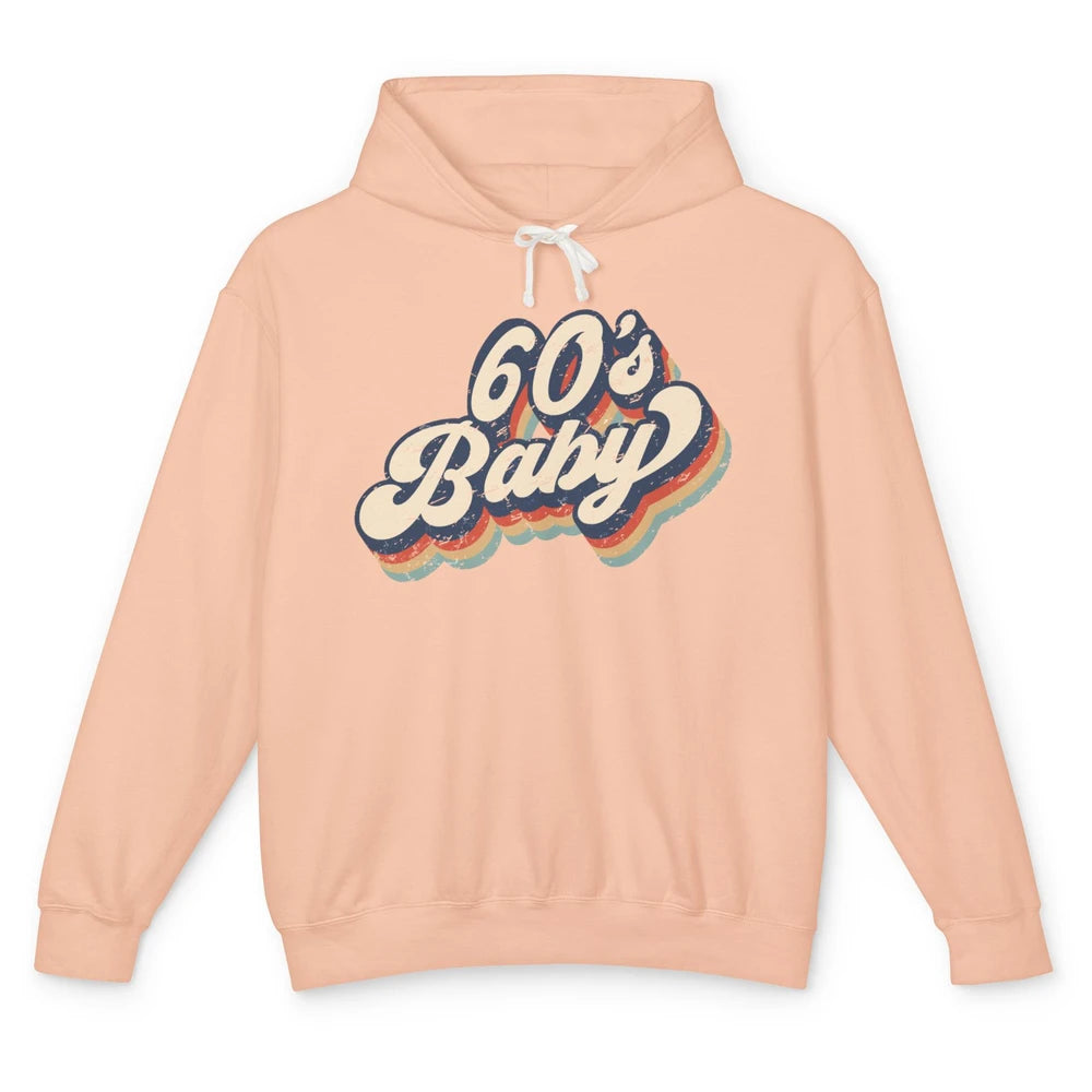 Retro 60s Baby In The 60's Made In 60s 1960s Birthday Day Unisex Lightweight Hoodie